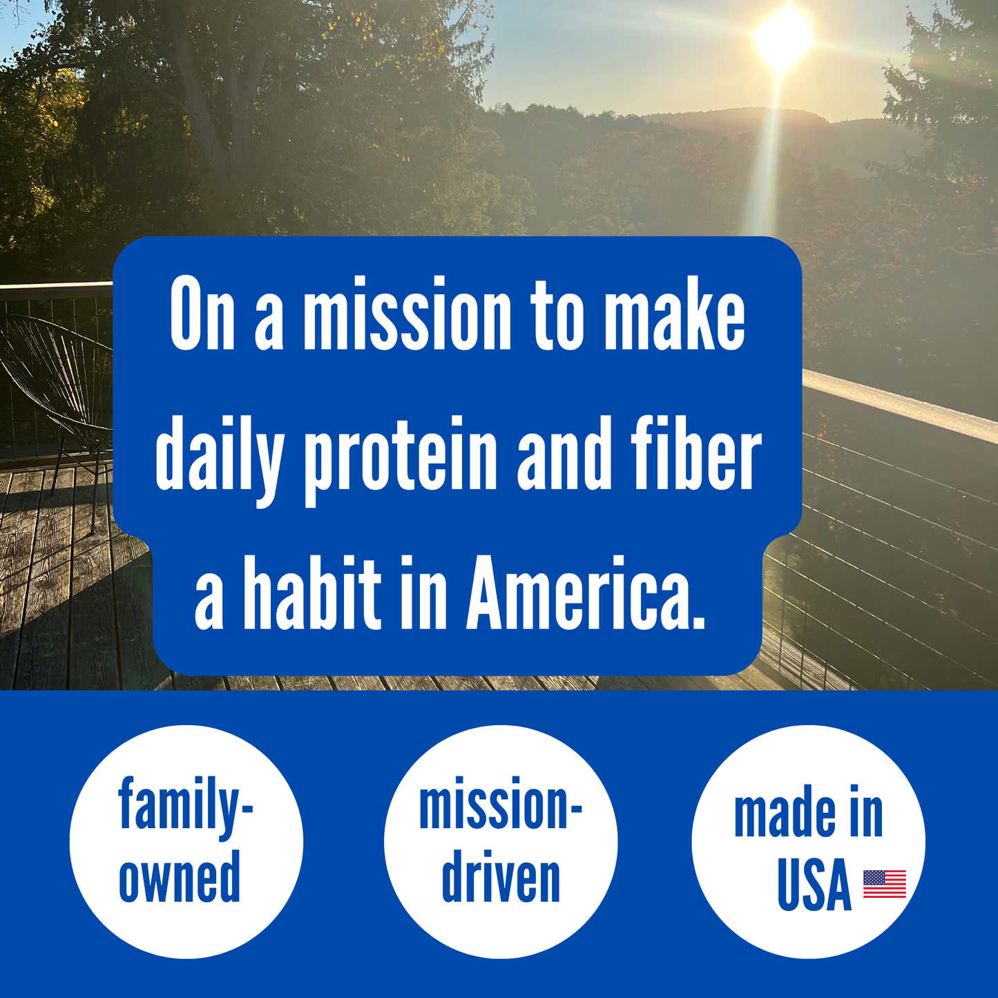 Promotional graphic with text about making daily protein and fiber a habit in America, set against a scenic background.